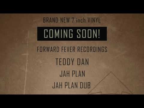 TEDDY DAN - JAH PLAN / FORWARD FEVER - JAH PLAN DUB