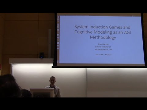 AGI-16 Sean Markan - System Induction Games and Cognitive Modeling as an AGI Methodology