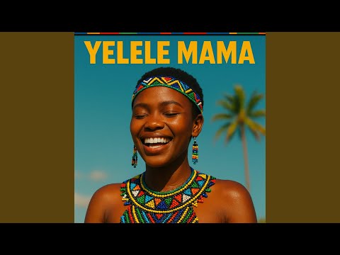 Yelele mama (simenyiwe thina)