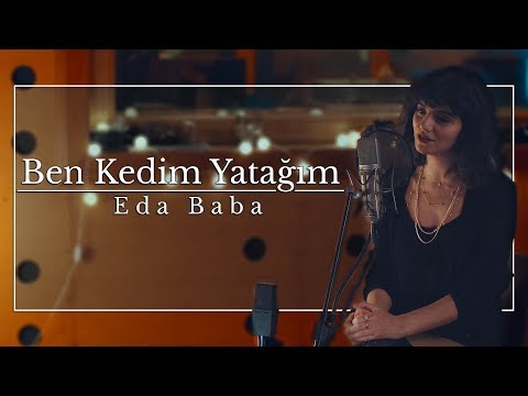 Eda Baba - Ben Kedim Yatağım