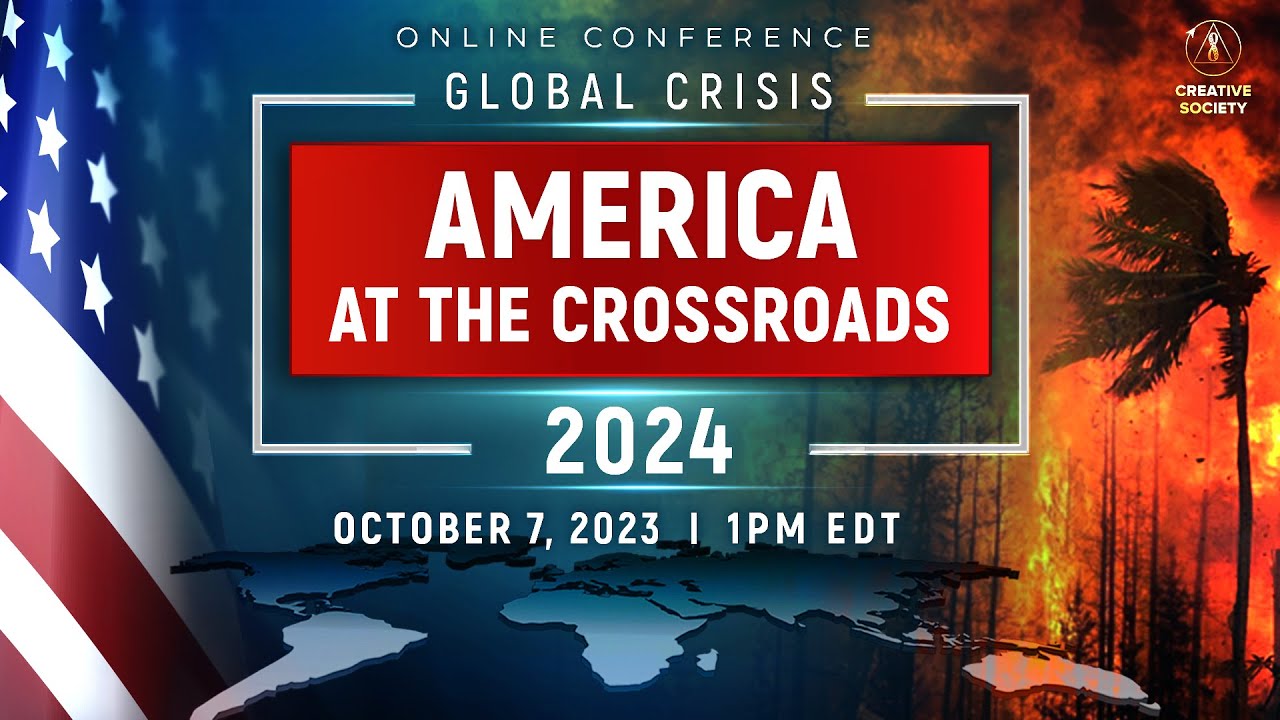Global Crisis. America at the Crossroads 2024 October 7, 2023