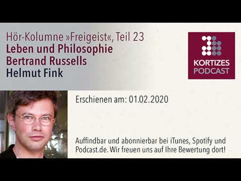 Freigeist (23) • Leben und Philosophie Bertrand Russells • Hör-Kolumne von Helmut Fink