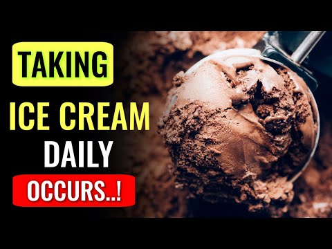 What Happens To Your Body When You Eat Ice Cream Everyday