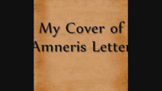 My Cover of &#39;&#39;Amneris Letter&#39;&#39;