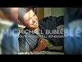 Michael Bublé - You're Nobody 'Til Somebody Loves You (Feat. Dean Martin)