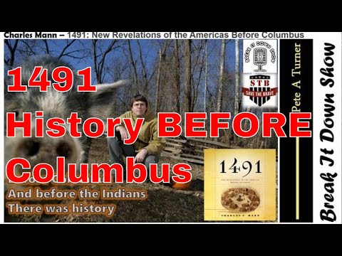 Charles C Mann – 1491: New Revelations of the Americas Before Columbus