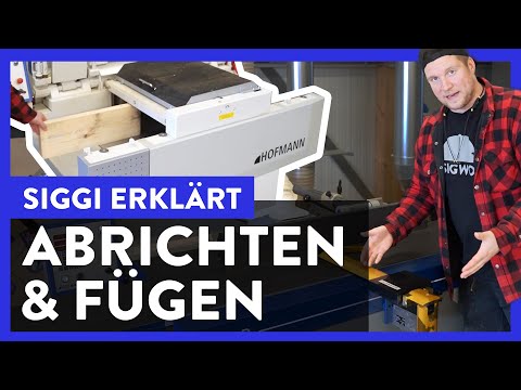 Abrichten und Fügen einfach erklärt? Kein Problem! - Erklärbär Siggi