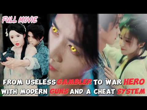 From Useless Gambler to War Hero【FULL】He Rises to Power in a chaotic world!#cdrama #system #reborn