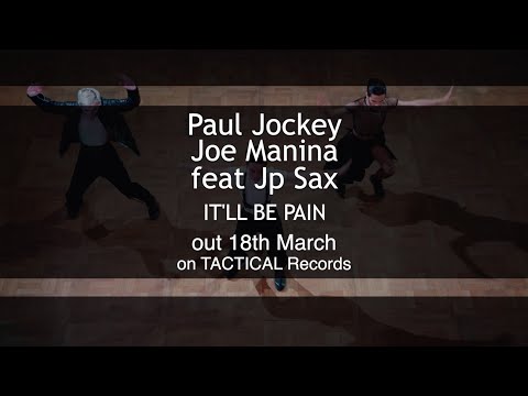 Paul Jockey, Joe Manina Ft Jp Sax   It'll Be Pain video teaser HD