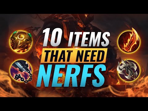 10 INSANELY OP Items That Need NERFS BEFORE Season 11 - League of Legends