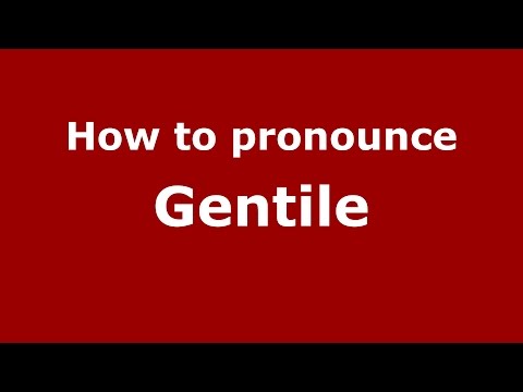 How to pronounce Gentile (Spanish/Argentina) - PronounceNames.com