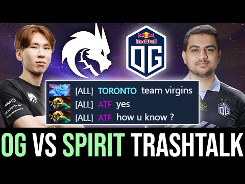 OG vs T.Spirit TRASHTALK