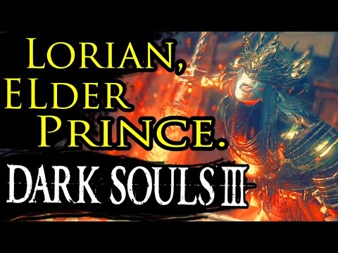 Dark souls 3 - LORIAN ELDER PRINCE Boss Fight / How to Beat Lothric Younger Prince