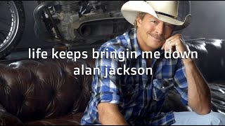 Life Keeps Bringin Me Down Alan Jackson  #KaraokeCentral
