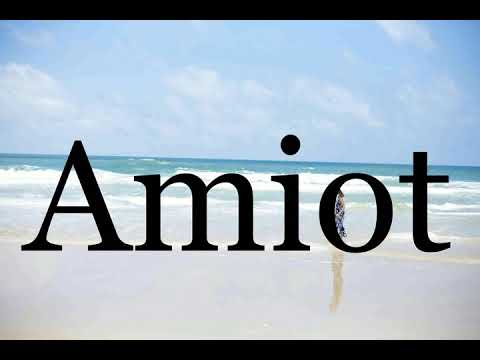 How To Pronounce Amiot🌈🌈🌈🌈🌈🌈Pronunciation Of Amiot