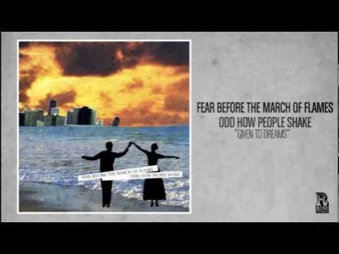 Fear Before the March of Flames - Given To Dreams