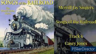 Merrill Jay Singers - Casey Jones (Songs of the Railroad)