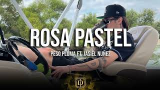 Rosa Pastel - Peso Pluma Ft. Jasiel Nuñez - LETRA 🔥🔥