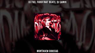 Download lagu DJ FKU, farofinat beats , Dj Samir - MONTAGEM DIREÇÃO (Sped Up) mp3