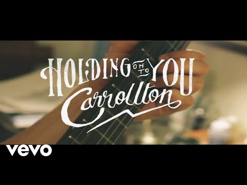 Carrollton - Holding On To You (Lyric Video)