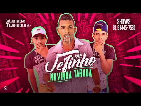 MC JEFINHO - NOVINHA TARADA - MÚSICA NOVA 2018