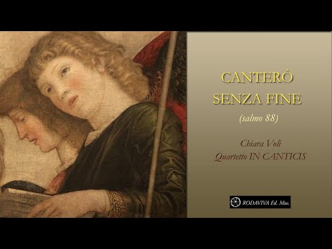 Chiara Voli Ft. Quartetto IN CANTICIS - CANTERÒ SENZA FINE - salmo 88