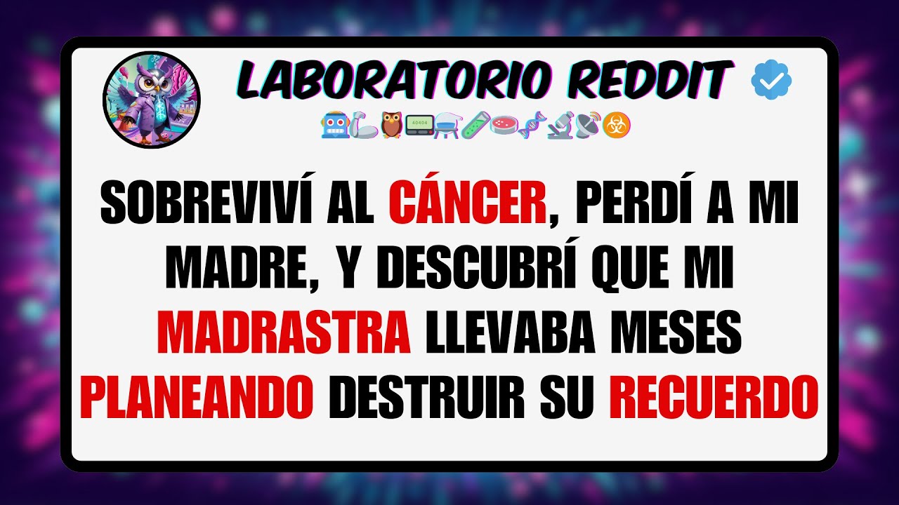 Sobreviví al CÁNCER, Perdí a mi Madre, Y DESCUBRÍ que mi MADRASTRA Llevaba Meses PLANEANDO ...