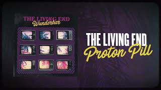 The Living End - 'Proton Pill' (Official Audio)