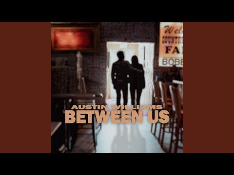 Download Austin Williams - Between Us MP3