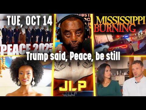 Trump said, Peace, be still | JLP Tue 10-14-25