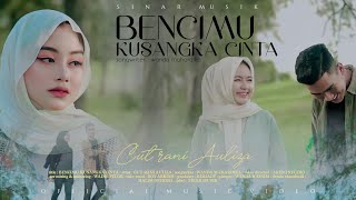 Download lagu Cut Rani Bencimu Kusangka Cinta... mp3