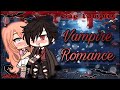 Vampire Romance 🧛‍♂️🧛‍♀️ || GLMM || Gacha Life || Part 1 || Caramel Chan