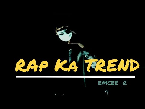 RAP KA TREND - EmCee R - Official music video- Hindi new rap song 2020