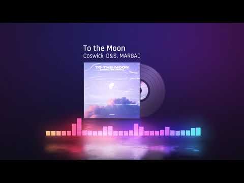 Coswick, D&S, MARGAD   To The Moon