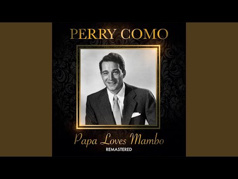 Papa Loves Mambo (Remastered)