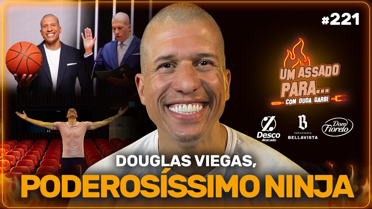 UM ASSADO PARA… DOUGLAS VIEGAS, O NINJA | #221