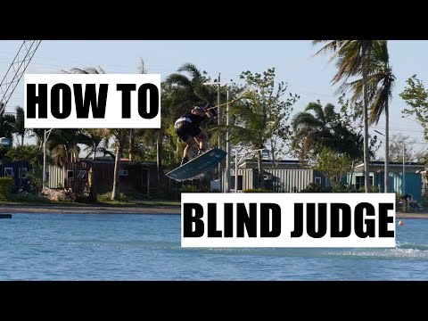 HOW TO DO A BLIND JUDGE - WAKEBOARDING TUTORIAL