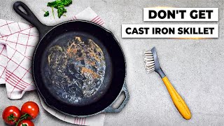 Don't Get Cast Iron Skillet | DANGER In Guise of Trustee Kitchen Partner?