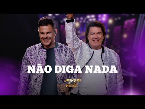 Não diga nada - João Moreno e Mariano "Ao vivo em Goiânia"