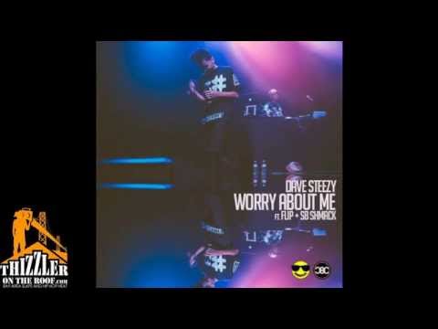 Dave Steezy ft. F.L.I.P., SB Shmack - Worry About Me [Prod. SB Shmack] [Thizzler.com]