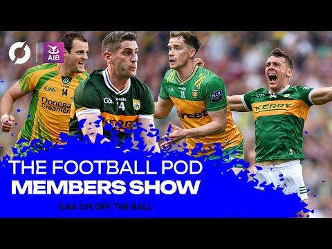 The Football Pod: Kerry-Donegal match-ups, what happened in the 2014 Final? Roadshow guests revealed