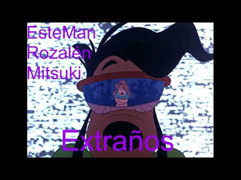 Extraños - EsteMan, Rozalén & Mitsuki MTR