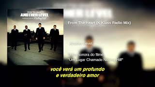 Another Level - From The Heart (K Klass Radio Mix) [Legendado PT-BR]