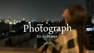 Photograph - Ed Sheeran (Lyrics)