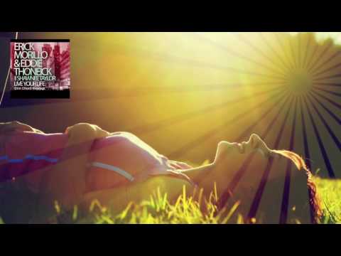 Erick Morillo & Eddie Thoneick Feat. Shawnee Taylor ‎– Live Your Life (Dim Chord Rework)