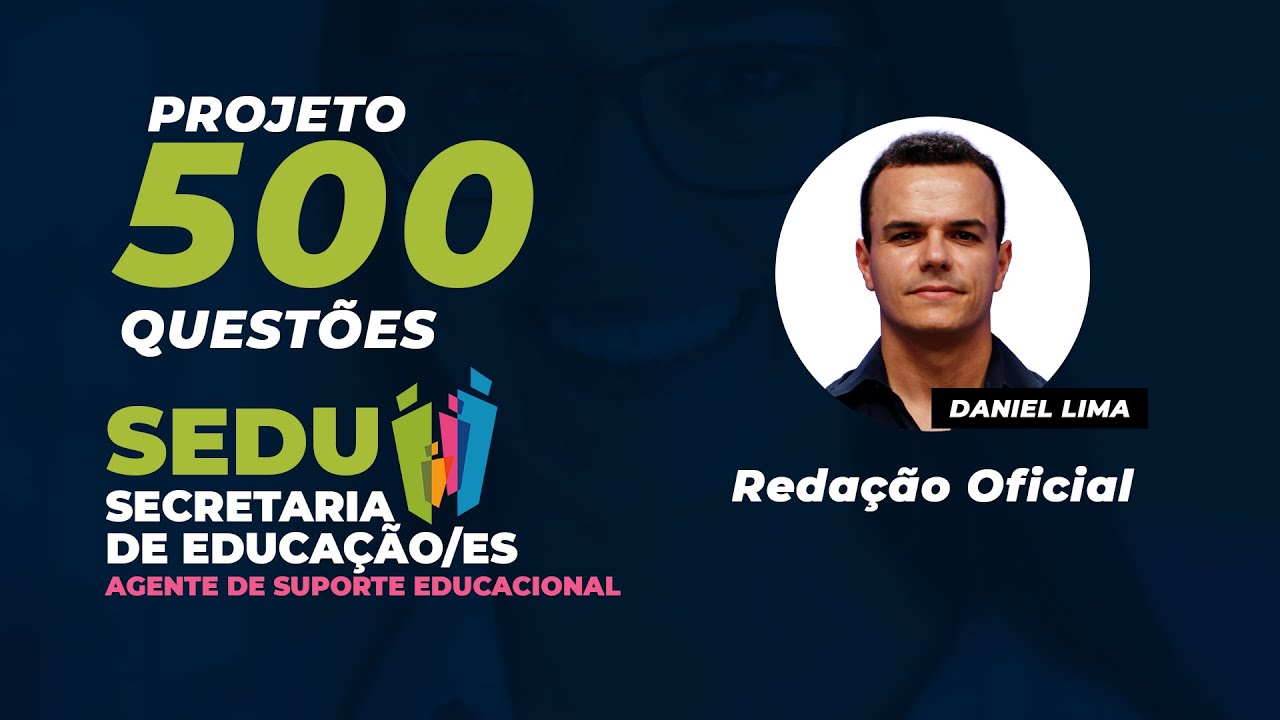 Watch Now Projeto 500 Questões FCC SEDU/ES: Redação Oficial - Daniel Lima Projeto 500 Questões FCC SEDU/ES: Redação Oficial - Daniel Lima