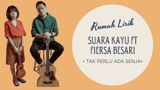 Download lagu Suara Kayu ft Fiersa Besari - Tak Perlu Ada Senja | Lirik Lagu Indonesia mp3