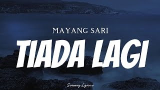 MAYANG SARI - Tiada Lagi ( Lyrics )