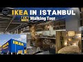 IKEA TOUR Walking In ISTANBUL Turkey 4K 60fps