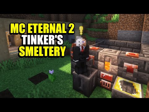Ep4 Tinker's Smeltery - Minecraft MC Eternal 2